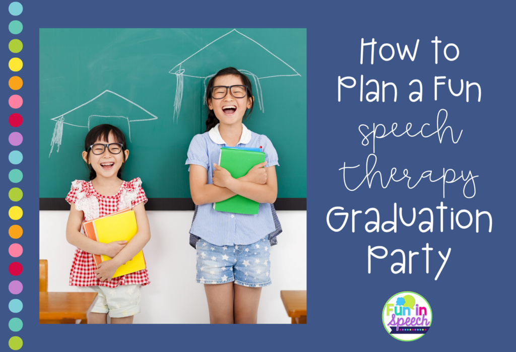 How to plan a speech therapy graduation party + free diplomas and certificates. This is a great way to celebrate students' success in speech therapy once their ready to be dismissed! This blog lists speech therapy ideas and activities to throw your student a fun and meaningful speech party.
